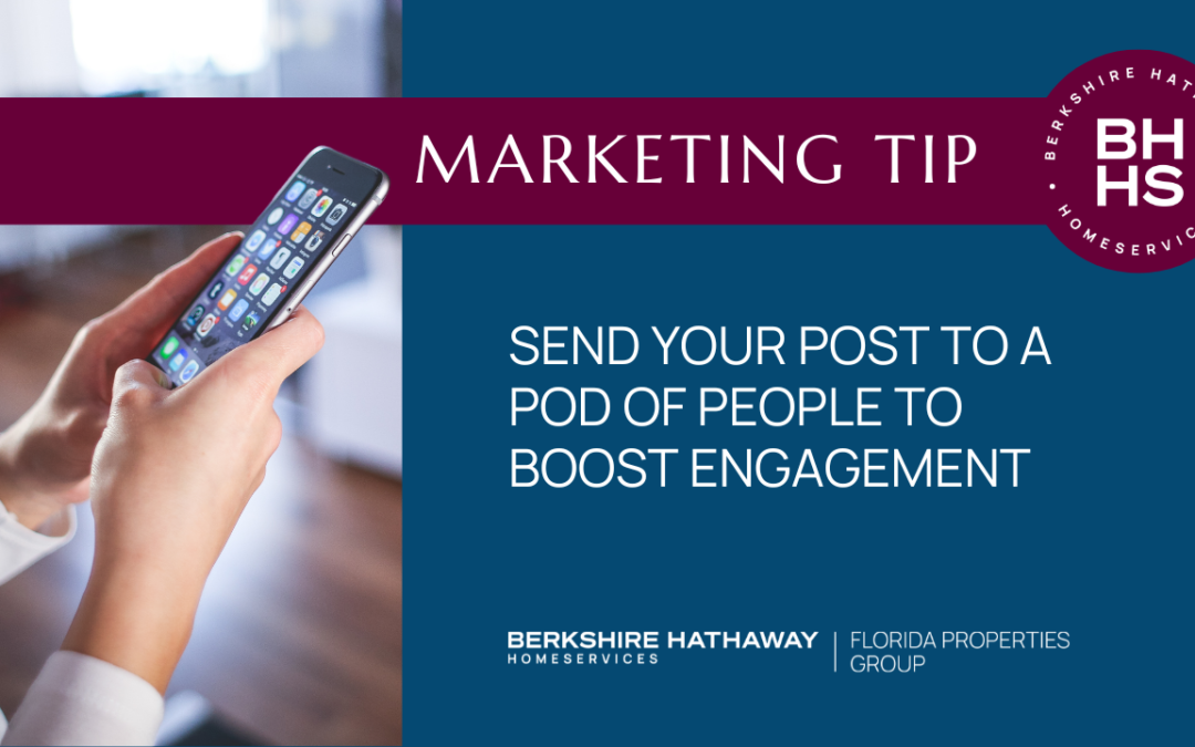 Send Your Posts to a Pod of People to Boost Engagement