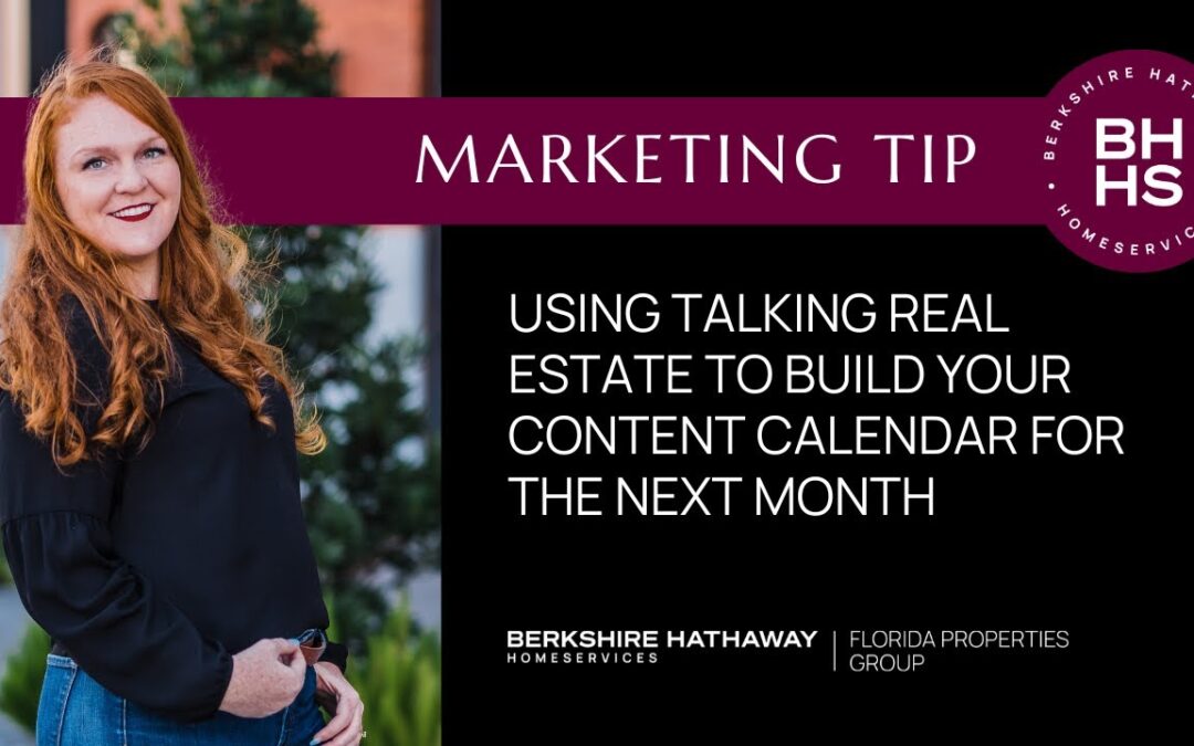 Using Talking Real Estate Content to Build Your Content Calendar