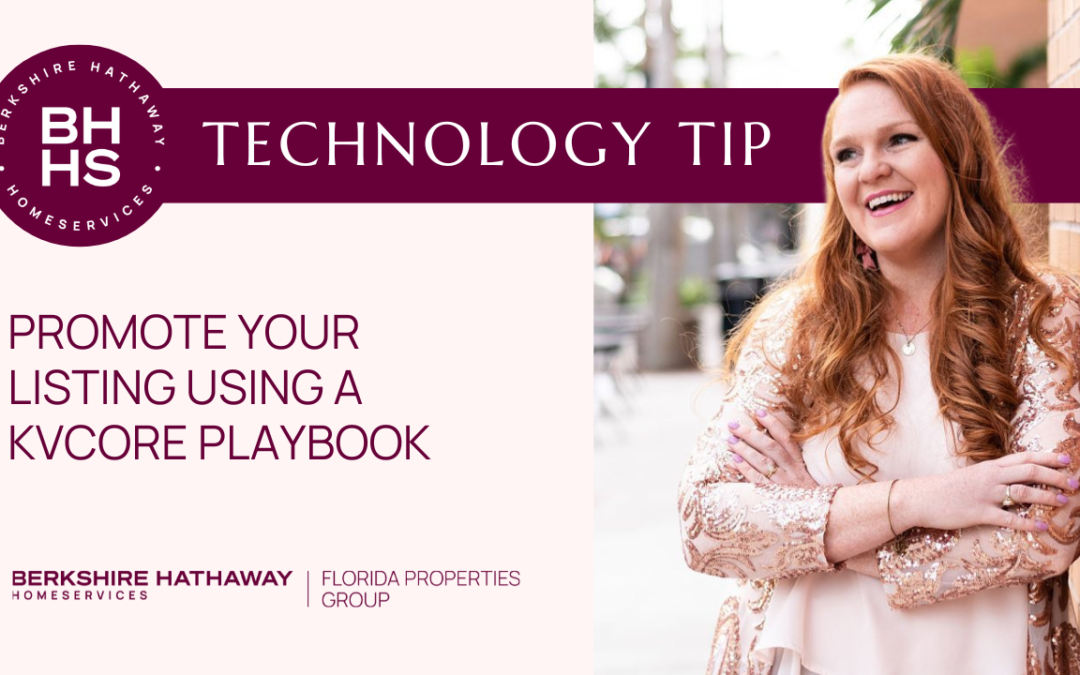 Tech Tip: Promote Your Listing Using a kvCORE Playbook