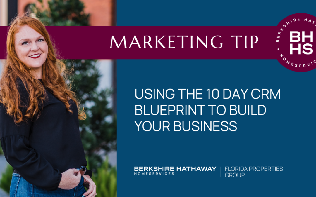 Marketing Tip: Using the 10 Day CRM Blueprint to Build Your Business