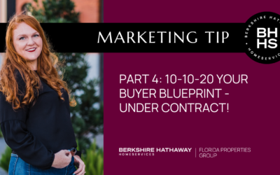 Marketing Tip: 10-10-20 Your Buyer Blueprint – Sharing Your Buyers are UNDER CONTRACT (Part 4)