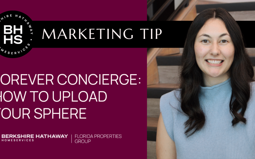 Marketing Tip: How to Upload Your Sphere to Forever Concierge