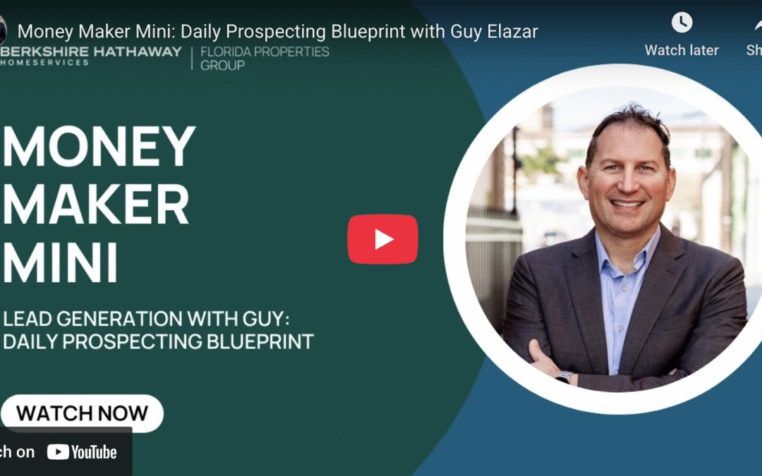 Money Maker Mini: Daily Prospecting Blueprint with Guy Elazar